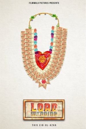 Load Wedding (2018) Pakistani Movie [1GB] - Movierulz