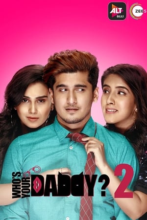 Whos Your Daddy 2020 Season 1 All Episodes Hindi [Complete] – - Movierulz